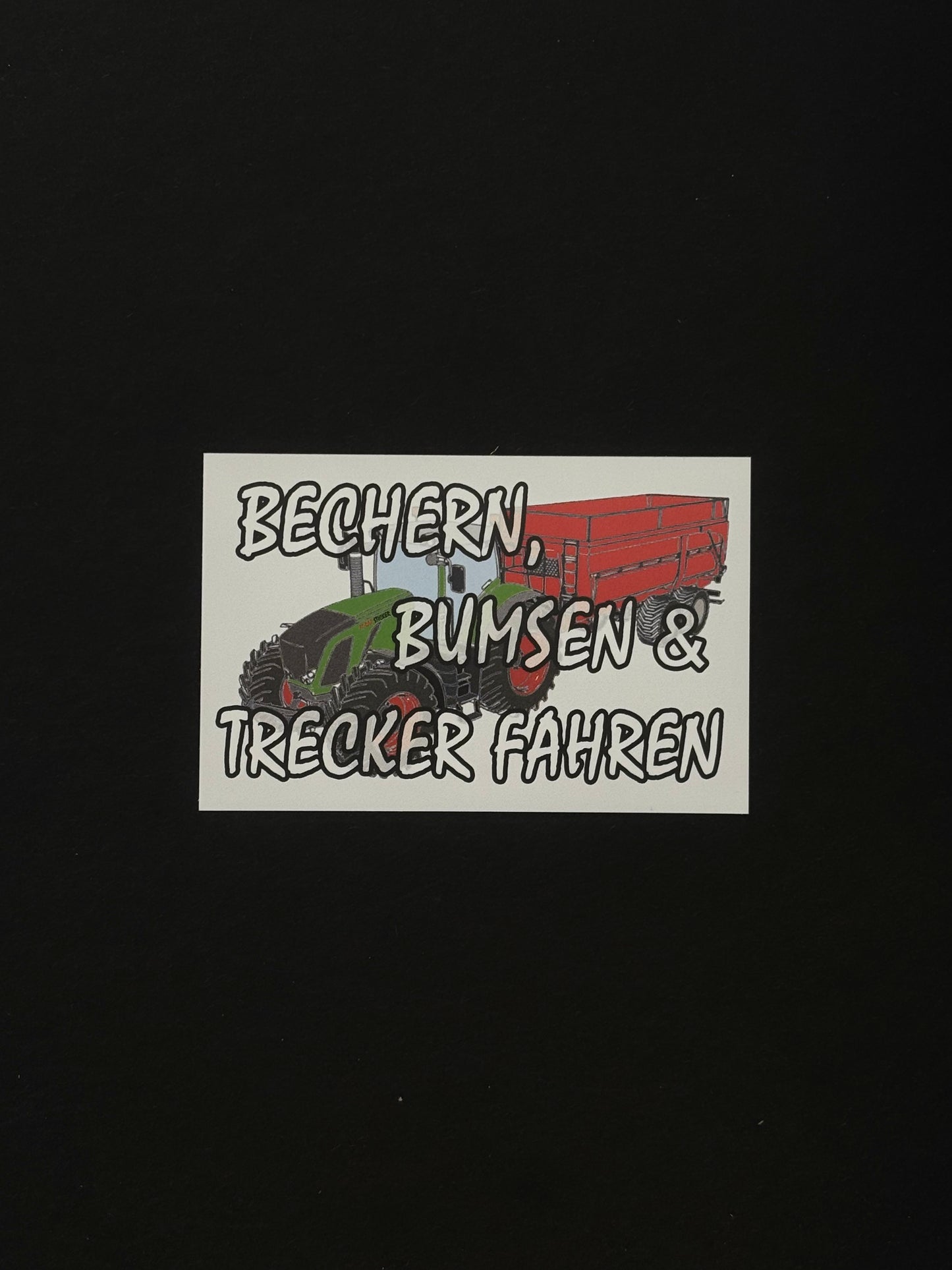 Sticker "Bechern B*msen & Trecker fahren"