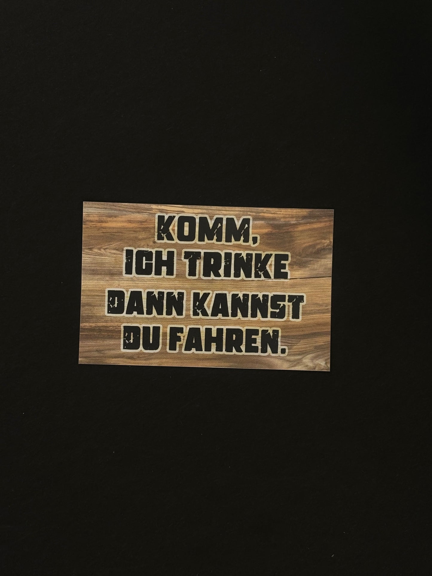 Sticker "Komm ich Trinke"