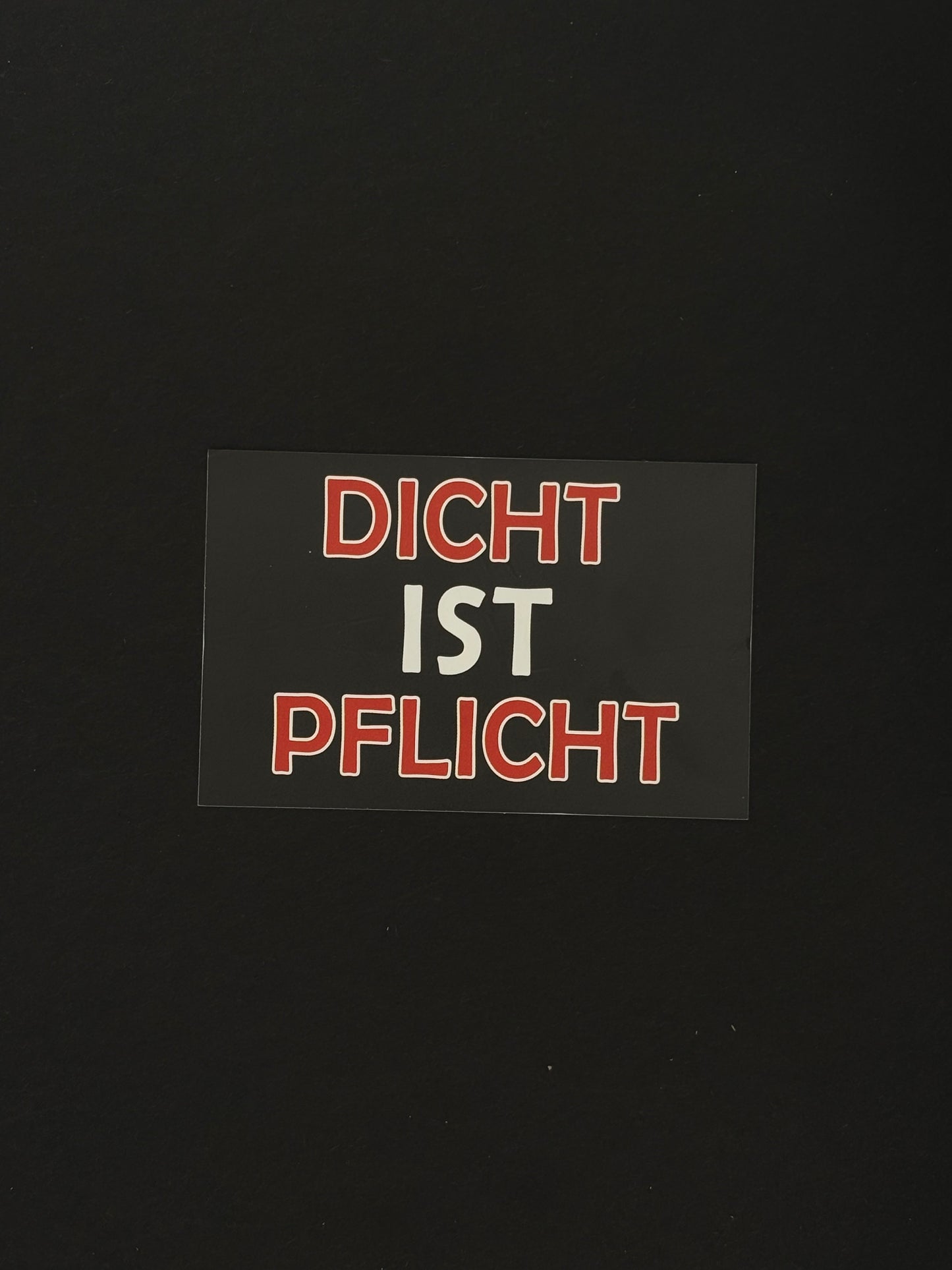 Sticker "Dicht ist Pflicht"