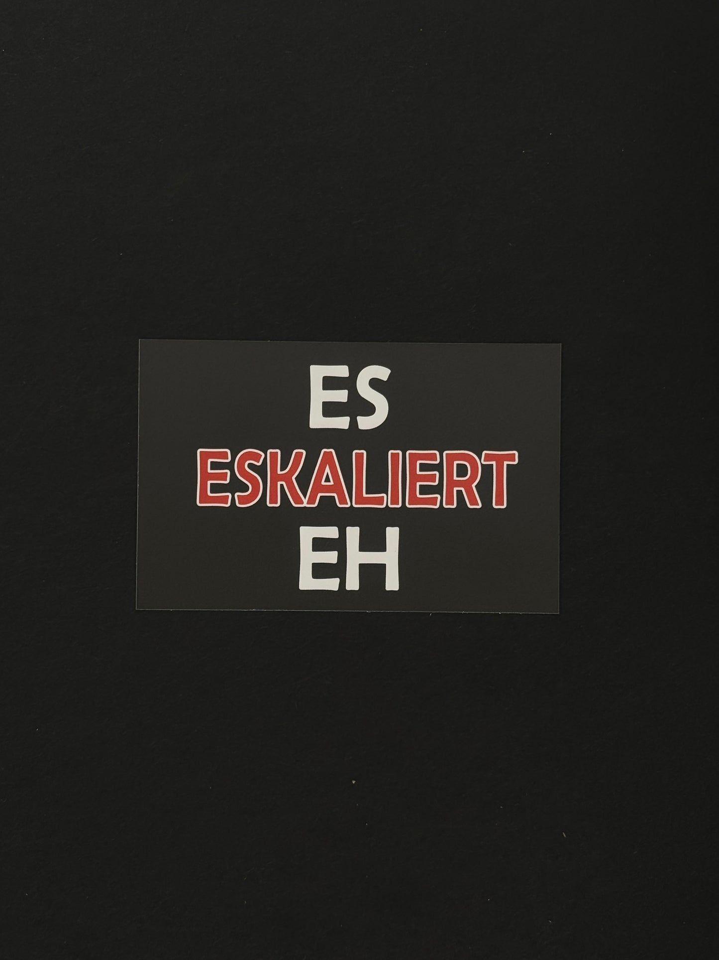 Sticker "ES Eskaliert EH"