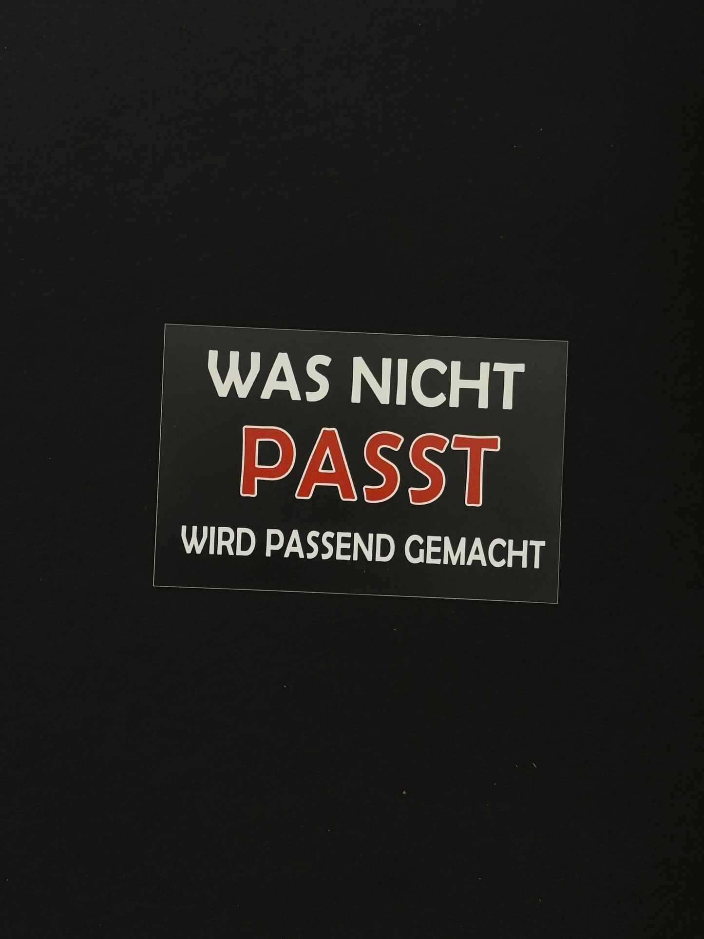Sticker "Was nicht PASST"