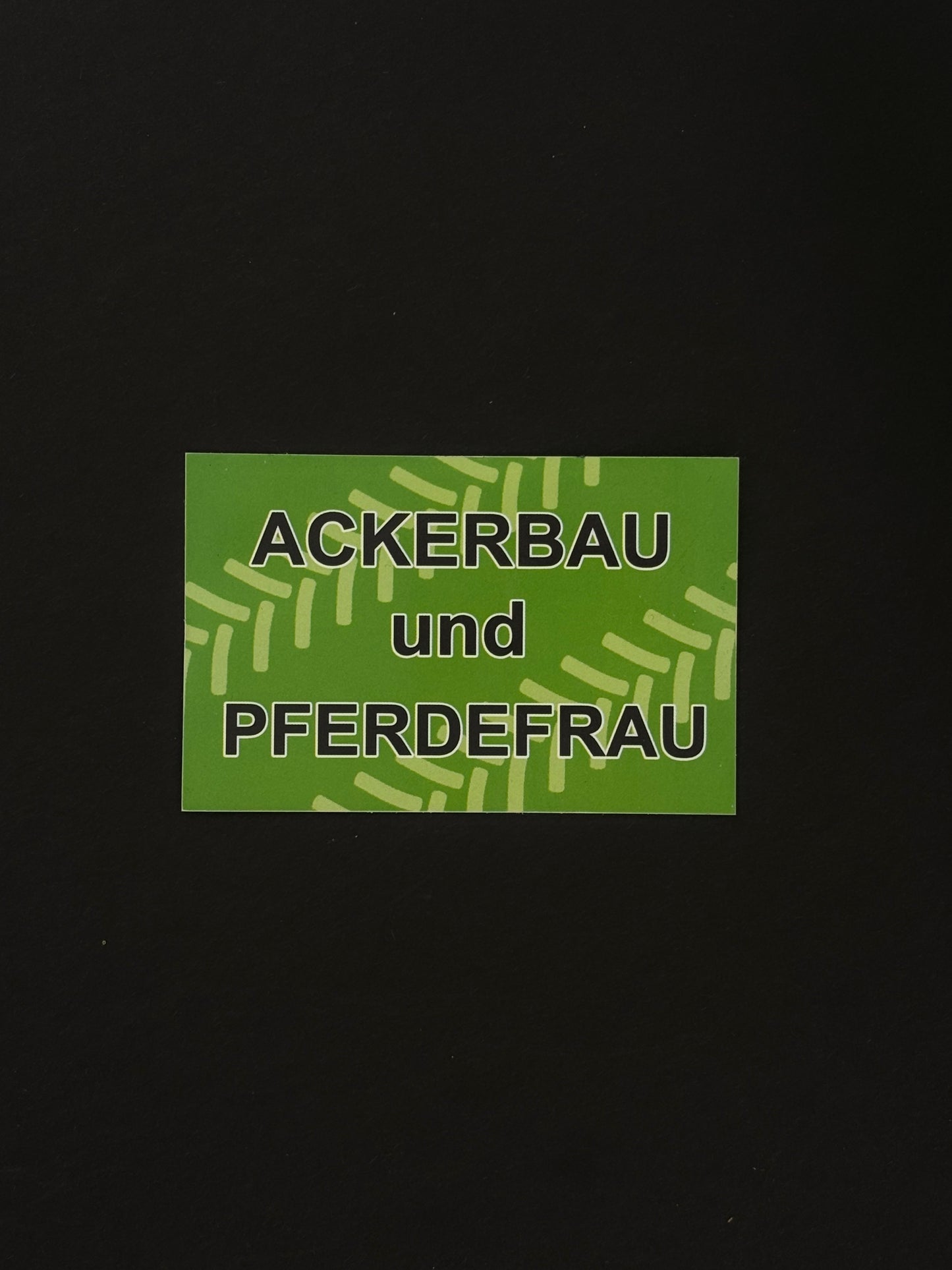 Sticker "Ackerbau und Pferdefrau"