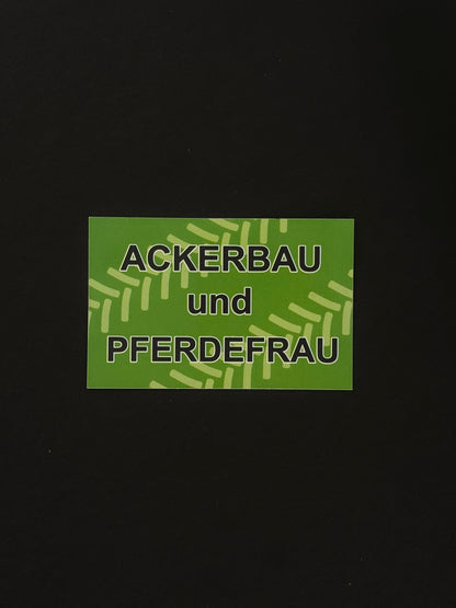 Sticker "Ackerbau und Pferdefrau"