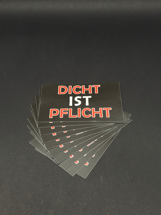 Sticker "Dicht ist Pflicht"