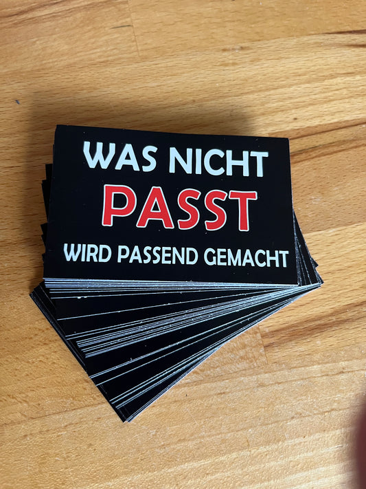 Sticker "Was nicht PASST"