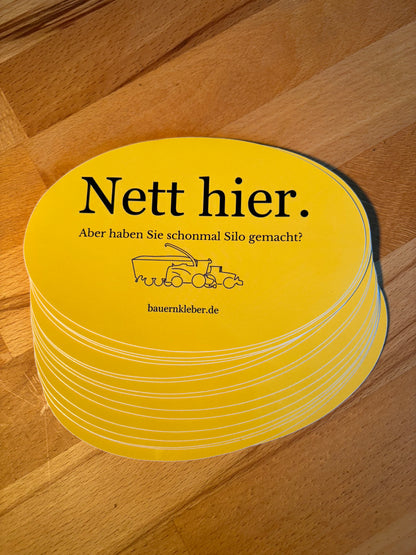 Sticker "Nett hier. Aber haben Sie schonmal Silo gemacht?"