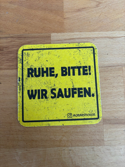 Bierdeckel "Ich bin nur zum Saufen hier"