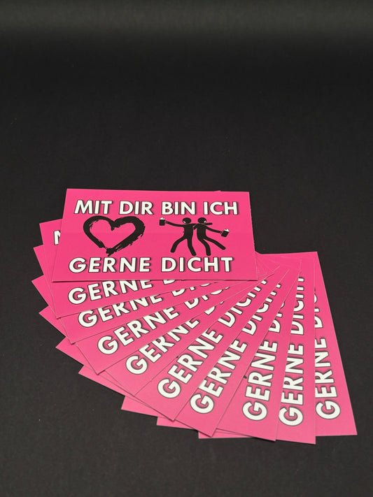 Sticker "Mit dir bin ich gerne Dicht"