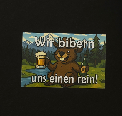 Sticker "Wir bibern uns einen rein"