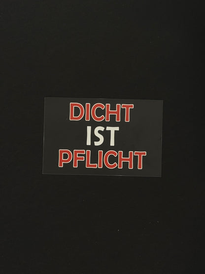 Sticker "Dicht ist Pflicht"
