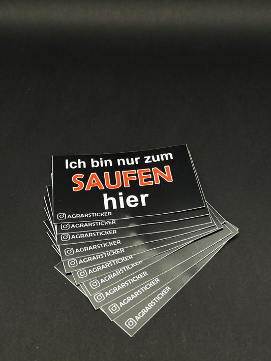 Sticker Instagram "Ich bin nur zum Saufen hier"