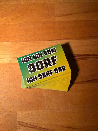 Sticker "Ich bin vom Dorf ich darf das"