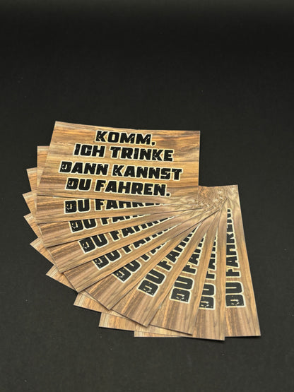 Sticker "Komm ich Trinke"
