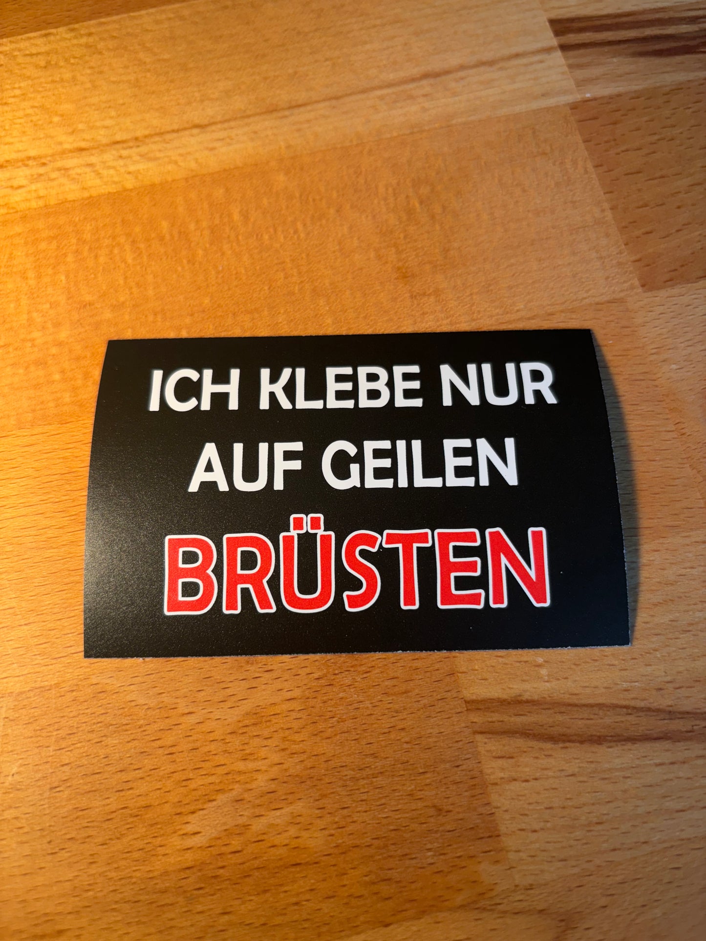 Sticker "Ich klebe nur auf geilen Brüsten"