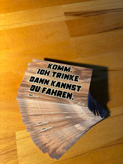 Sticker "Komm ich Trinke"