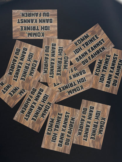 Sticker "Komm ich Trinke"