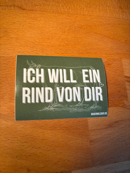 Sticker " Ich will ein Rind von Dir"