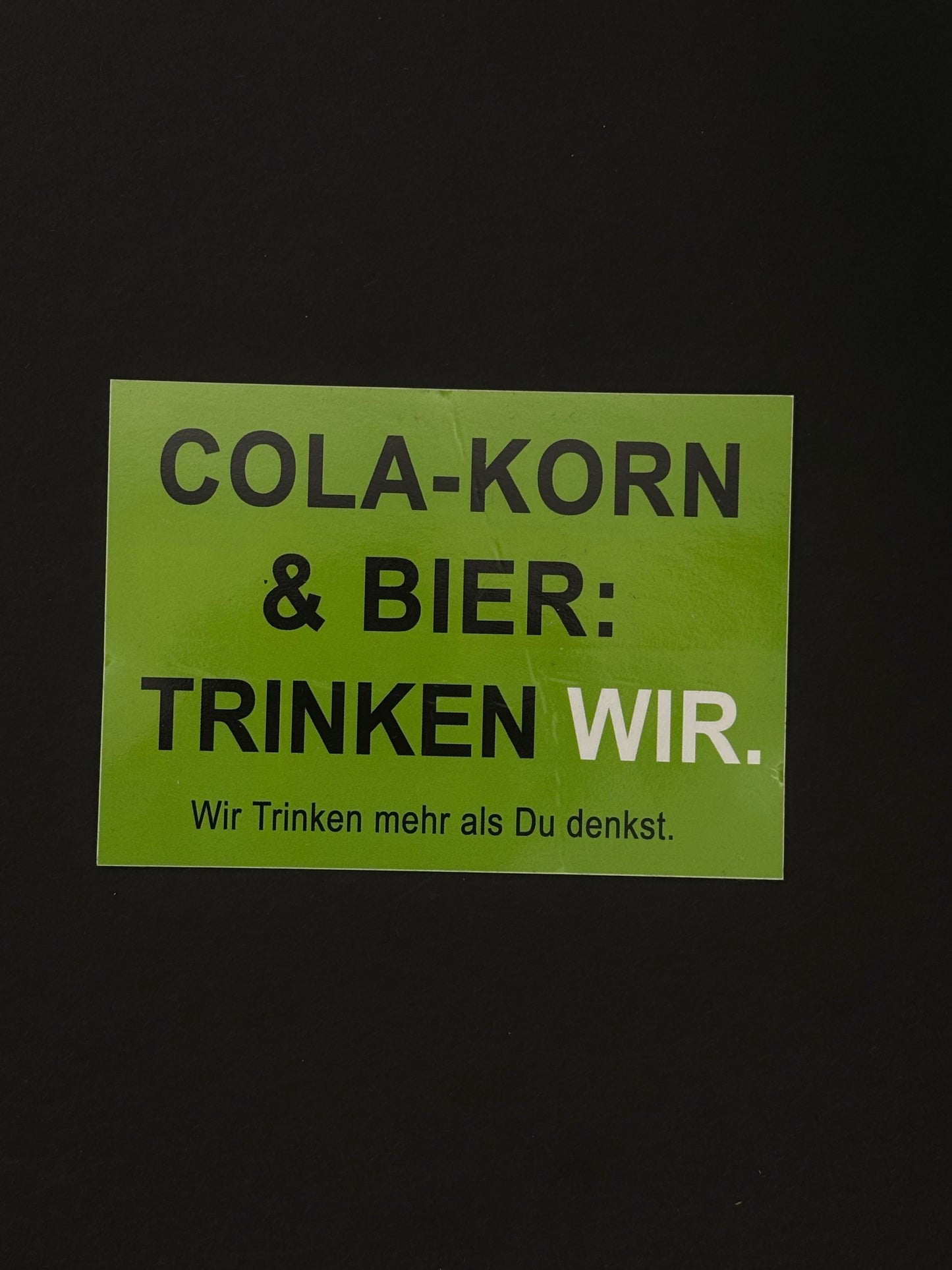 Sticker "Cola-Korn & Bier Trinken Wir"