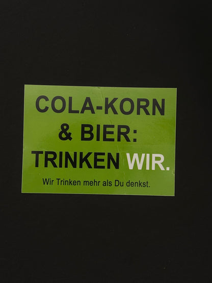 Sticker "Cola-Korn & Bier Trinken Wir"