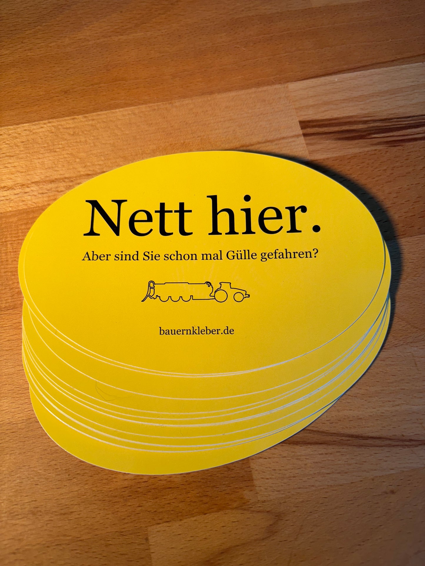 Sticker "Nett hier. Aber sind sie schon mal Gülle gefahren?"