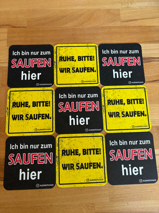 Bierdeckel "Ich bin nur zum Saufen hier"