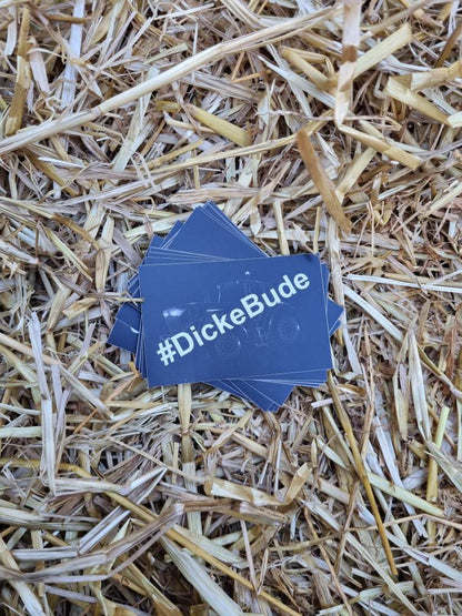 Sticker "#DickeBude"