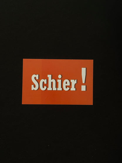 Sticker "Schier !"