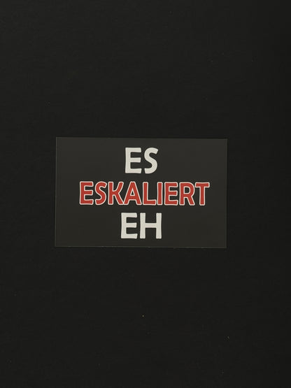 Sticker "ES Eskaliert EH"