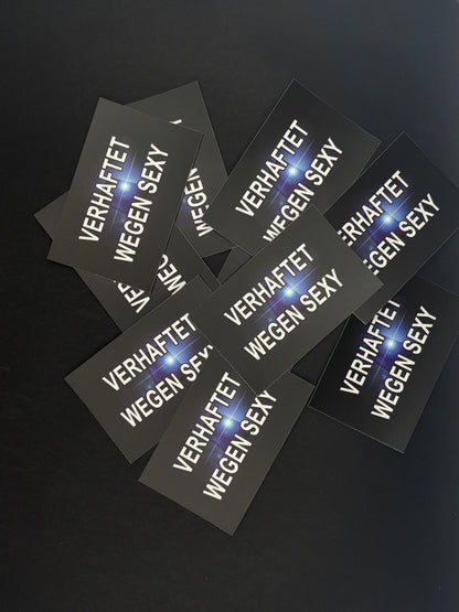 Sticker "Verhaftet wegen S*xy"