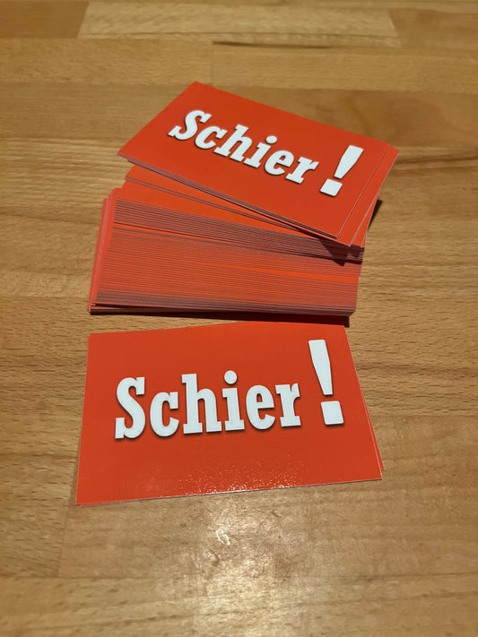 Sticker "Schier !"